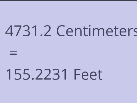4731.2 CM TO FEET