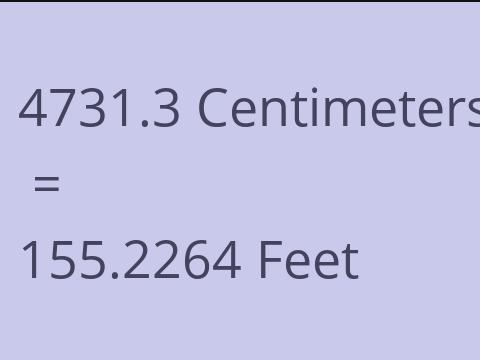 4731.3 CM TO FEET