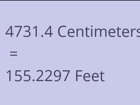 4731.4 CM TO FEET