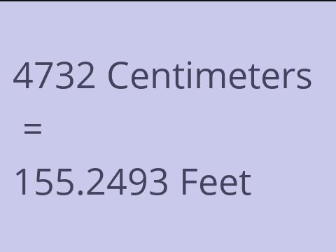 4732 CM TO FEET