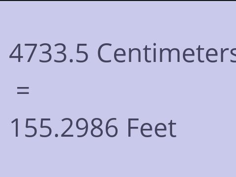 4733.5 CM TO FEET