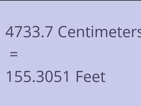 4733.7 CM TO FEET