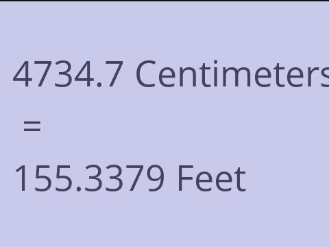 4734.7 CM TO FEET