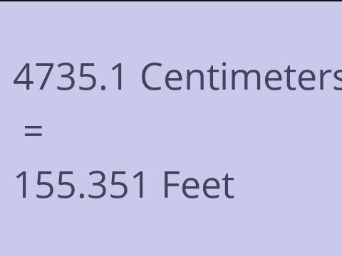 4735.1 CM TO FEET
