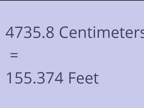 4735.8 CM TO FEET