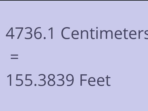 4736.1 CM TO FEET