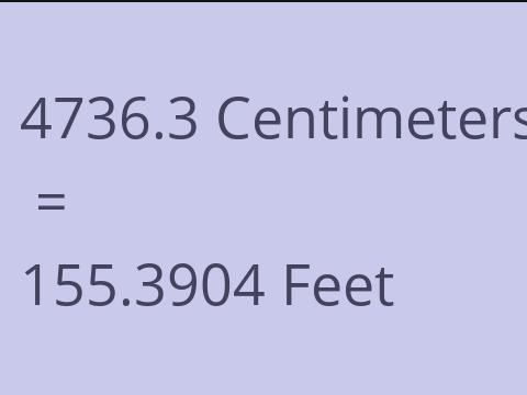 4736.3 CM TO FEET