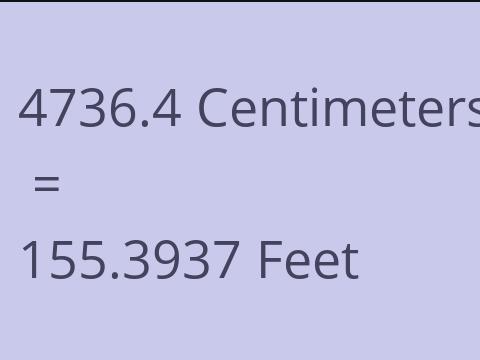 4736.4 CM TO FEET
