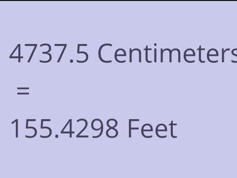4737.5 CM TO FEET
