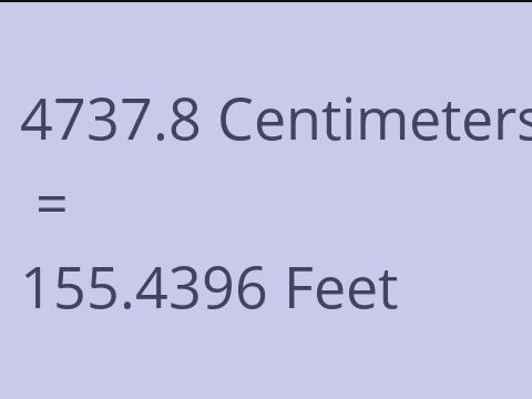 4737.8 CM TO FEET