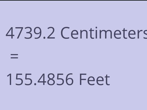 4739.2 CM TO FEET