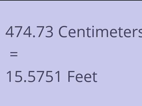 474.73 CM TO FEET