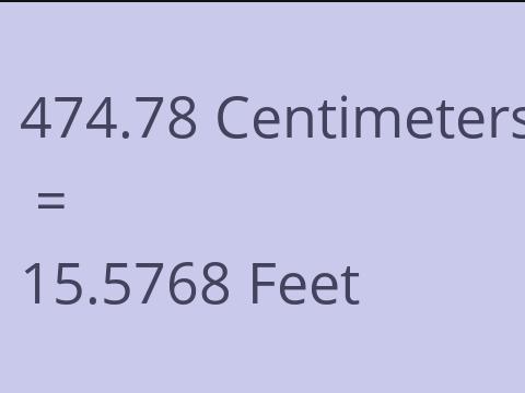 474.78 CM TO FEET