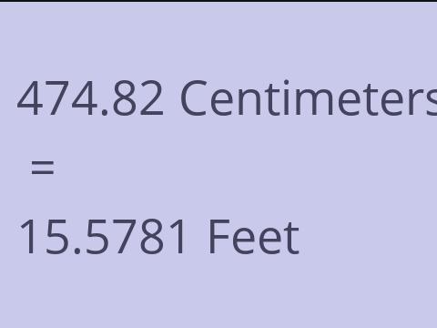 474.82 CM TO FEET