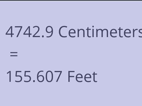 4742.9 CM TO FEET