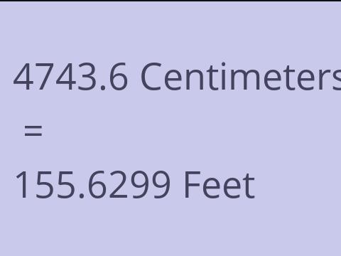 4743.6 CM TO FEET