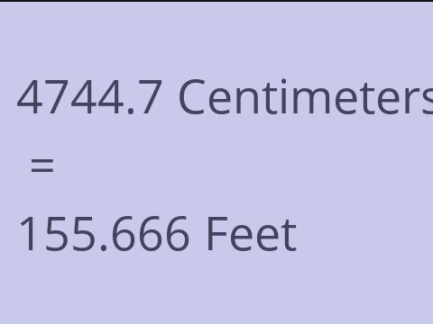 4744.7 CM TO FEET