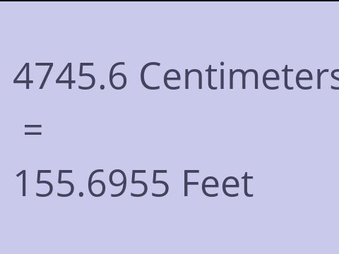 4745.6 CM TO FEET