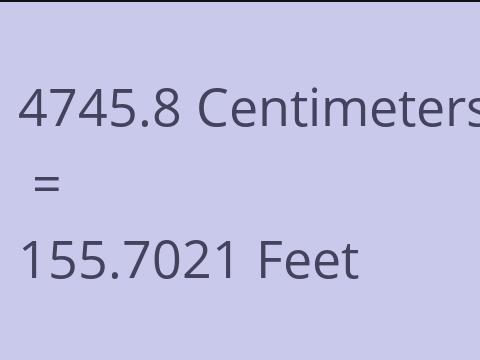 4745.8 CM TO FEET