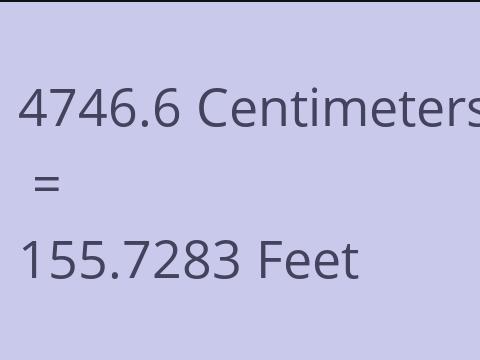 4746.6 CM TO FEET