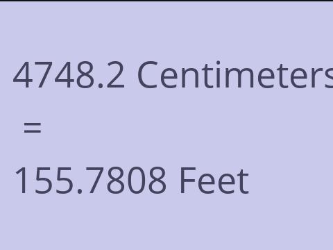 4748.2 CM TO FEET