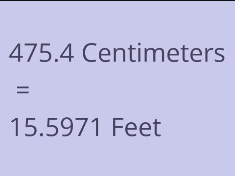 475.4 CM TO FEET