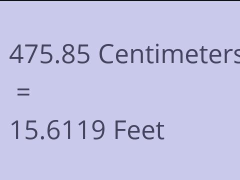 475.85 CM TO FEET