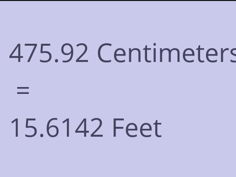 475.92 CM TO FEET