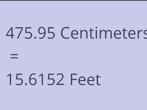 475.95 CM TO FEET