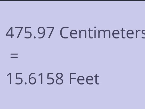 475.97 CM TO FEET