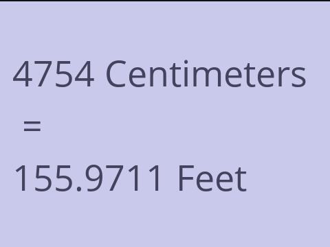 4754 CM TO FEET