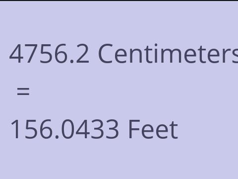 4756.2 CM TO FEET