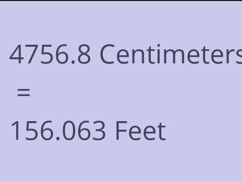 4756.8 CM TO FEET