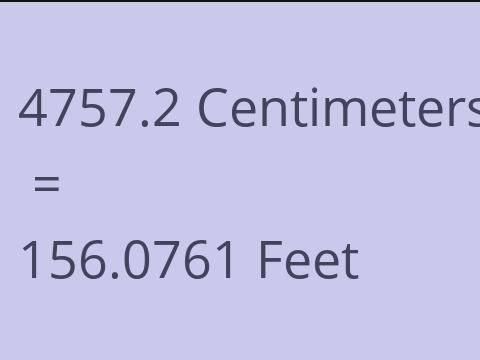 4757.2 CM TO FEET