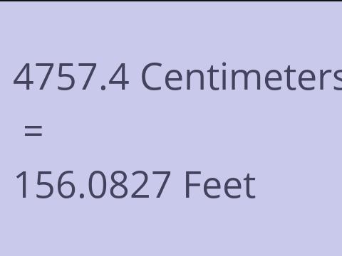 4757.4 CM TO FEET