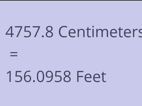4757.8 CM TO FEET
