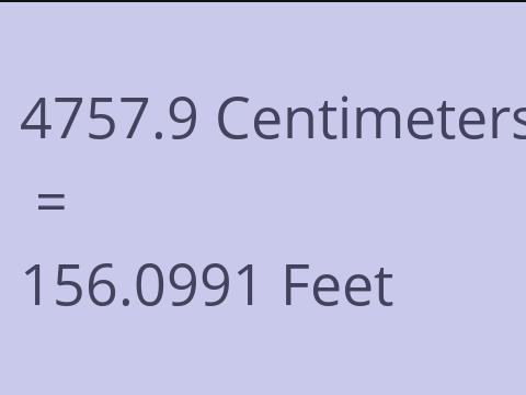 4757.9 CM TO FEET