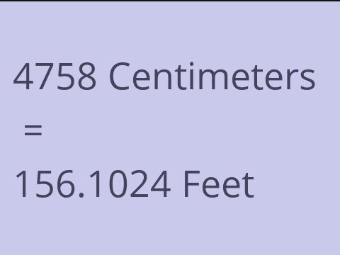 4758 CM TO FEET