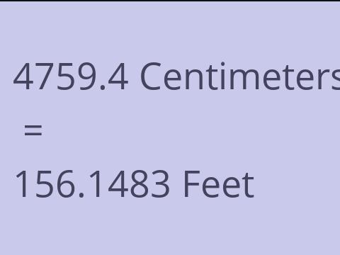 4759.4 CM TO FEET