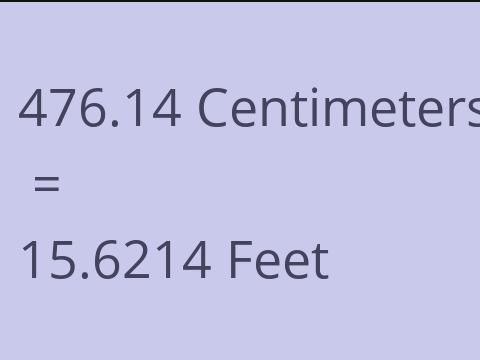 476.14 CM TO FEET