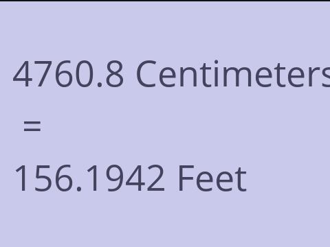 4760.8 CM TO FEET