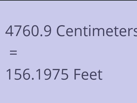 4760.9 CM TO FEET