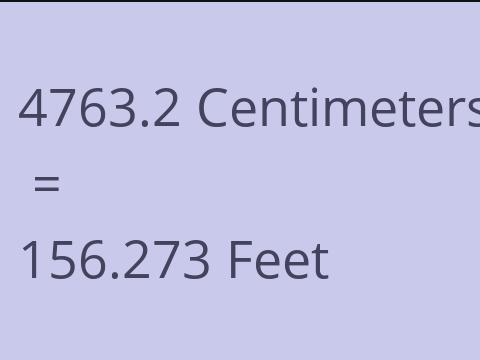 4763.2 CM TO FEET
