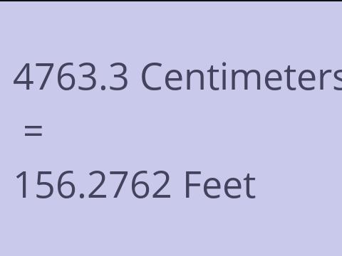 4763.3 CM TO FEET