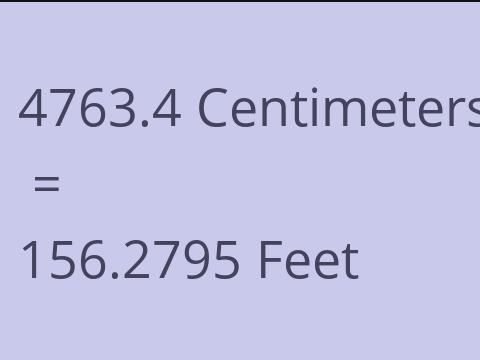4763.4 CM TO FEET