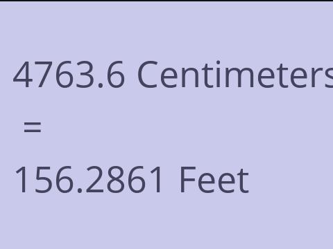 4763.6 CM TO FEET