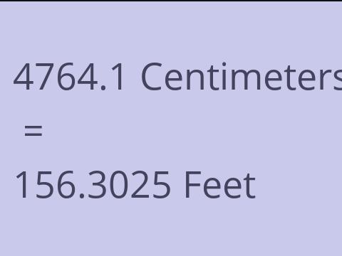 4764.1 CM TO FEET