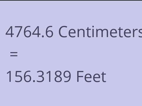 4764.6 CM TO FEET