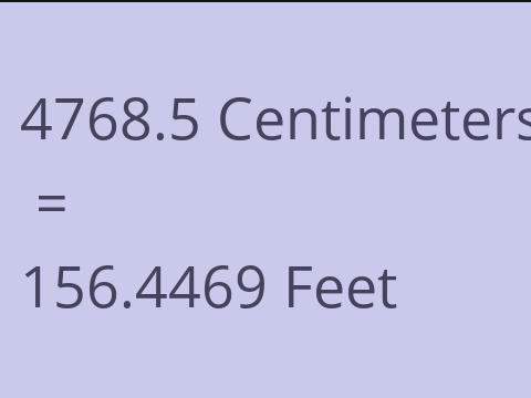 4768.5 CM TO FEET
