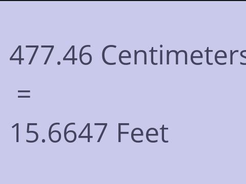 477.46 CM TO FEET